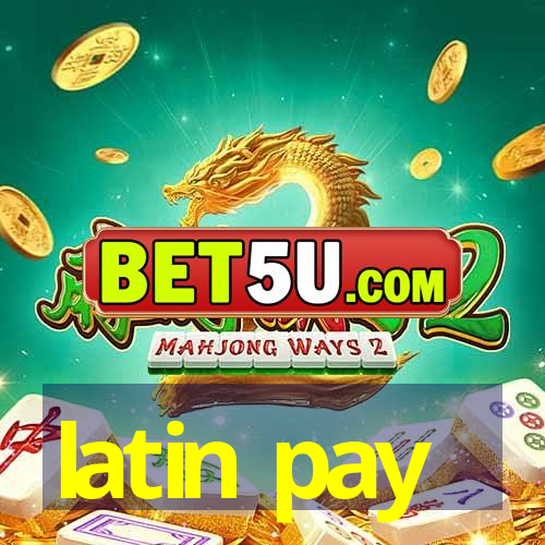 latin pay